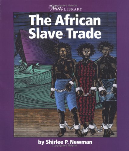Stock image for The African Slave Trade (Watts Library: History of Slavery) for sale by HPB-Emerald