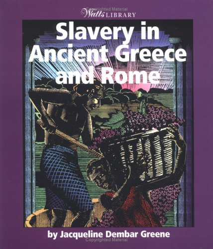 9780531165393: Slavery in Ancient Greece and Rome (Watts Library: History of Slavery)