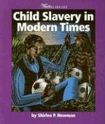Stock image for Child Slavery in Modern Times (Watts Library: History of Slavery) for sale by Dailey Ranch Books