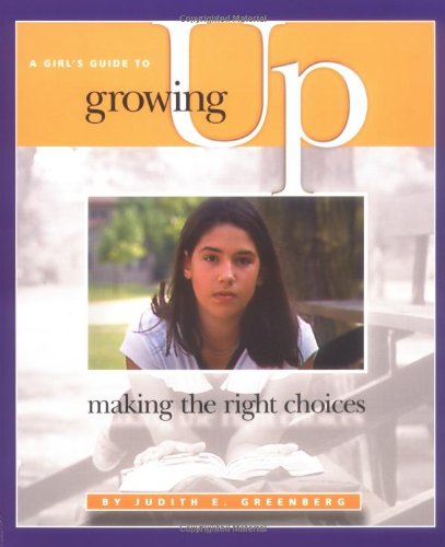 Stock image for A Girl's Guide to Growing Up: Making the Right Choices for sale by BooksRun