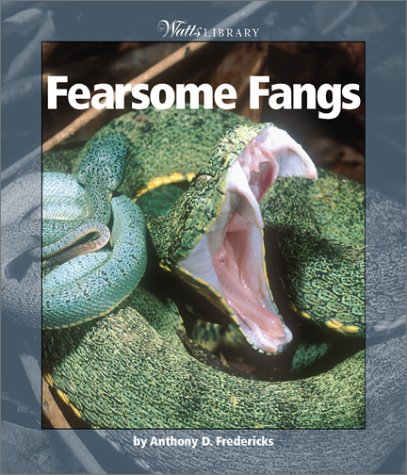 Fearsome Fangs (Watts Library(tm): Animals) (9780531165973) by Fredericks, Anthony D.