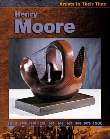 Imagen de archivo de Henry Moore (Artists in Their Time) a la venta por SecondSale