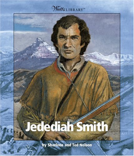 9780531166765: Jedediah Smith (Watts Library)