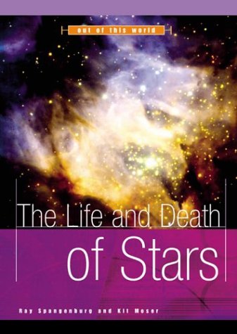 9780531166857: The Life and Death of Stars (Out of This World)