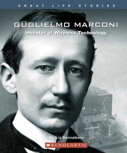 Beispielbild fr Guglielmo Marconi : Inventor of Wireless Technology zum Verkauf von Better World Books