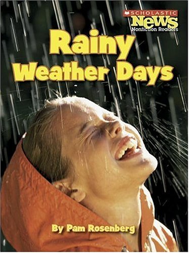 Imagen de archivo de Rainy Weather Days (Scholastic News Nonfiction Readers) a la venta por Jenson Books Inc