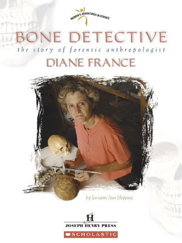 Stock image for Bone Detective: The Story Of Forensic Anthropologist Diane France (Women's Adventures in Science) for sale by SecondSale