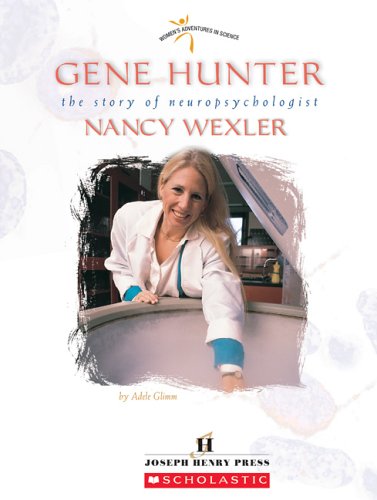 Stock image for Gene Hunter: The Story Of Neuropsychologist Nancy Wexler (Women's Adventures in Science) for sale by Wonder Book