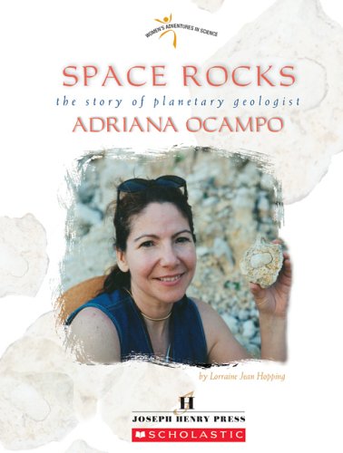 Stock image for Space Rocks: The Story Of Planetary Geologist Adriana Ocampo (Women's Adventures in Science) for sale by Wonder Book