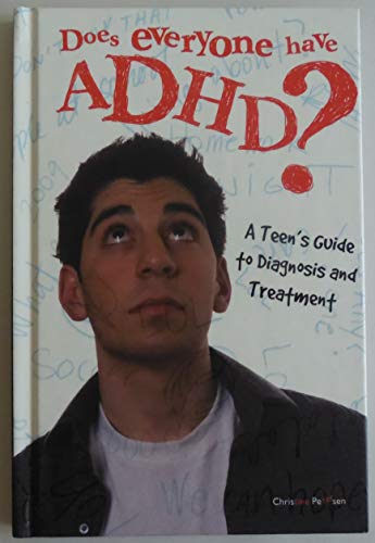Beispielbild fr Does Everyone Have ADHD? A Teen's Guide to Diagnosis and Treatment zum Verkauf von SecondSale