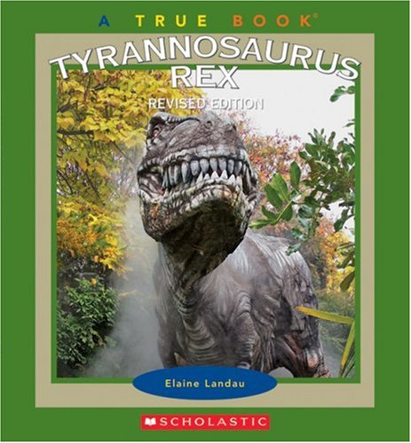 Stock image for True Books: Tyrannosaurus Rex for sale by Better World Books
