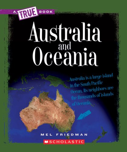 9780531168660: Australia and Oceania (A True Book: Continents) (Library Edition)