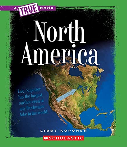 

North America (True Books) [Library Binding] Koponen, Libby
