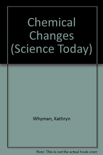 Stock image for Chemical Changes (Science Today) for sale by Wonder Book