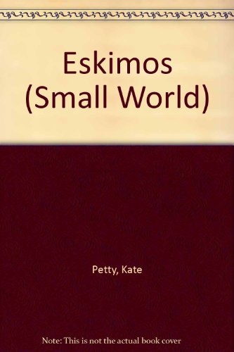 9780531170496: Eskimos (Small World)