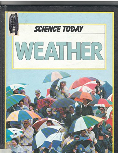 Weather (Science Today) (9780531170601) by Pettigrew, Mark