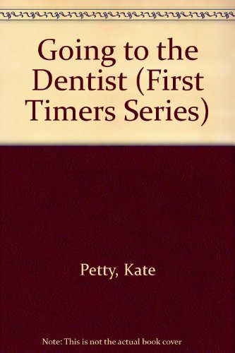 Beispielbild fr Going to the Dentist (First Timers Series) zum Verkauf von Wonder Book
