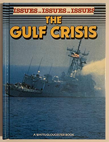 The Gulf Crisis (Issues) (9780531171103) by Evans, Michael