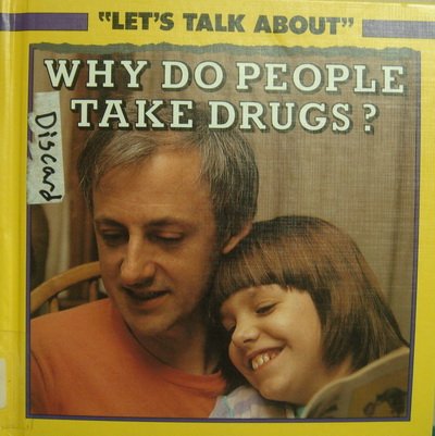 Stock image for Why Do People Take Drugs (Let's Talk About Series) for sale by SecondSale