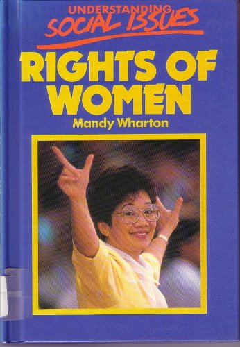 Stock image for Rights of Women (Understanding Social Issues) for sale by SecondSale