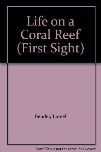 9780531171639: Life on a Coral Reef (First Sight)