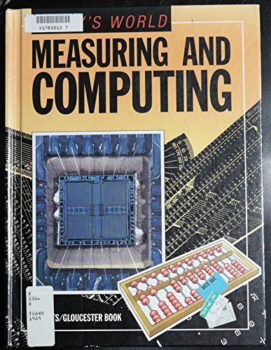 9780531171882: Measuring and Computing (Today's World)