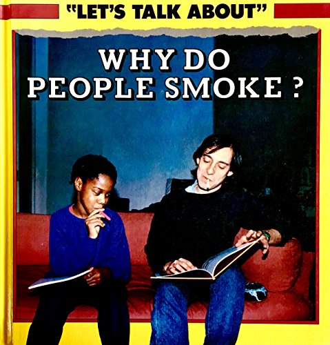 Stock image for Why Do People Smoke? for sale by Better World Books: West