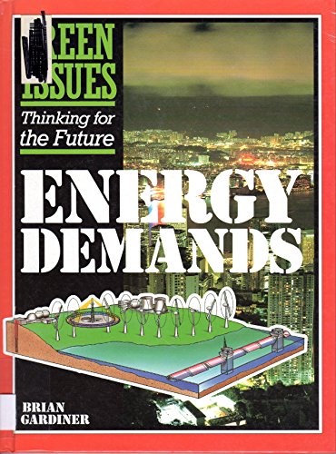 9780531171974: Energy Demands (Green Issues)