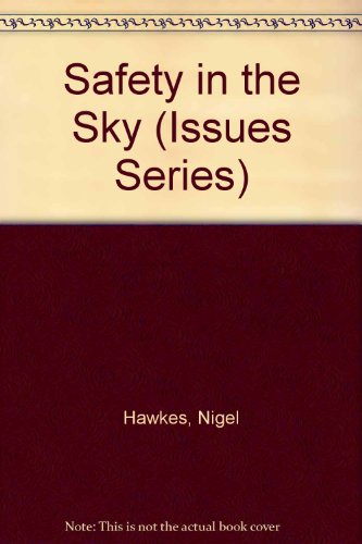 9780531172070: Safety in the Sky (Issues Series)