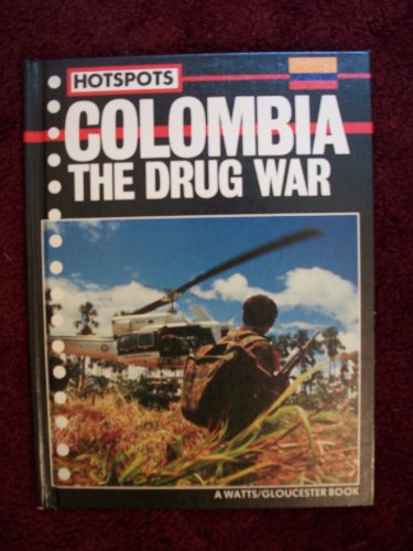 Colombia: The Drugs War (Hotspots Series) (9780531172377) by Pearce, Jenny