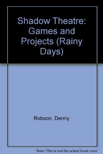 Stock image for Shadow Theatre: Games and Projects (Rainy Days) for sale by Irish Booksellers
