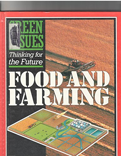 Food and Farming (Green Issues) (9780531172889) by Becklake, John; Becklake, Sue