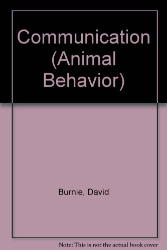 Communication (Animal Behavior) (9780531173121) by Burnie, David