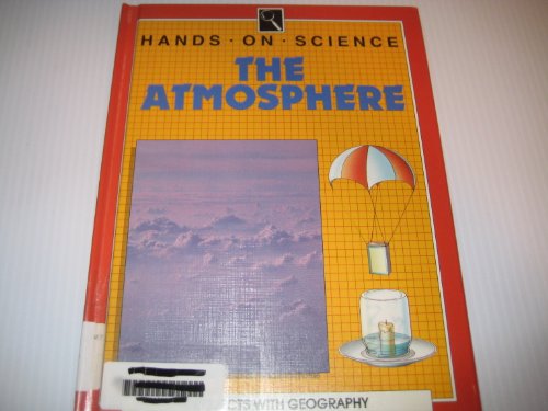 Imagen de archivo de The Atmosphere (Hands on Science) a la venta por Irish Booksellers