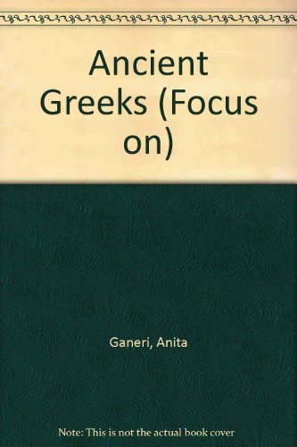 Beispielbild fr Ancient Greeks (Focus on) zum Verkauf von Drew