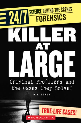 Beispielbild fr Killer at Large: Criminal Profilers And the Cases They Solve! (24/7: Science Behind the Scenes: Forensics) zum Verkauf von HPB-Diamond