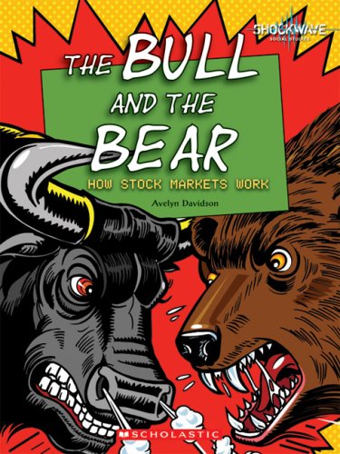 Beispielbild fr The Bull and the Bear : How Stock Markets Work zum Verkauf von Better World Books