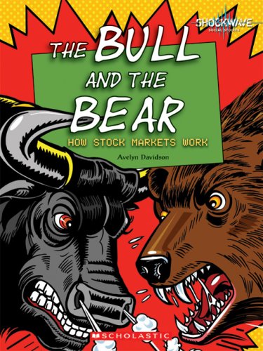 Stock image for The Bull and the Bear : How Stock Markets Work for sale by Better World Books