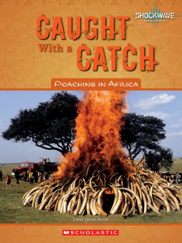 Stock image for Caught with a Catch: Poaching in Africa for sale by ThriftBooks-Atlanta