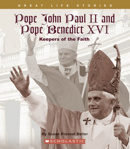 9780531178478: Pope John Paul II and Pope Benedict XVI: Keepers of the Faith (Great Life Stories)