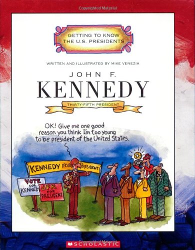 9780531179475: John F. Kennedy: Thirty-Fifth President 1961-1963 (Getting to Know the U.S. Presidents)