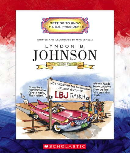 Beispielbild fr Lyndon B. Johnson : Thirty-Sixth President, 1963-1969 zum Verkauf von Better World Books