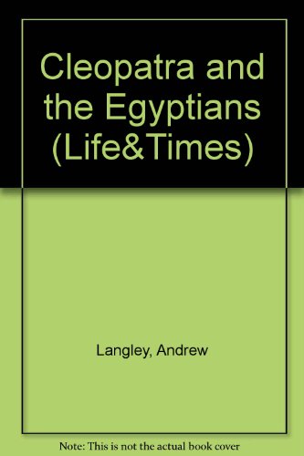 9780531180792: Cleopatra and the Egyptians (Life&Times)