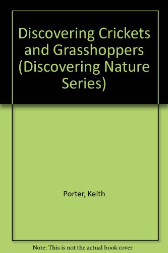9780531180969: Discovering Crickets and Grasshoppers (Discovering Nature Series)