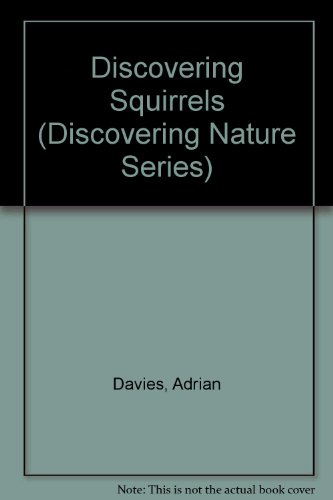 Stock image for Discovering Squirrels (Discovering Nature Series) for sale by Redux Books
