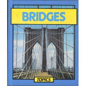 Beispielbild fr Bridges (Topics Series) zum Verkauf von SecondSale