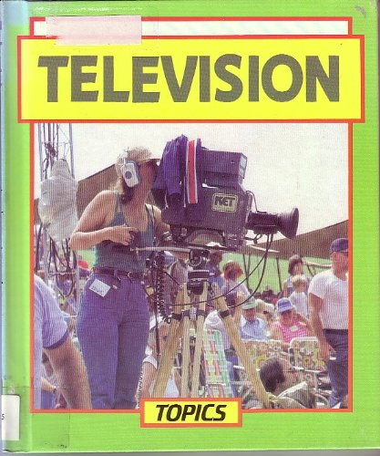 Television (Topics Series) (9780531181188) by Langley, Andrew
