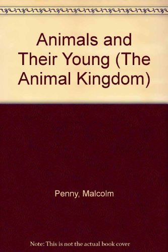 Stock image for Animals and Their Young for sale by Better World Books