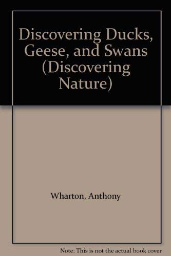 Imagen de archivo de Discovering Ducks, Geese and Swans a la venta por Better World Books