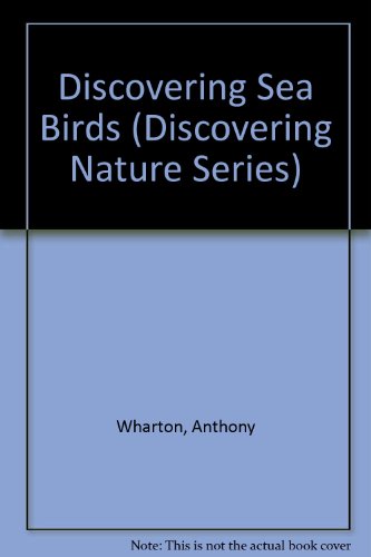 Imagen de archivo de Discovering Sea Birds (Discovering Nature Series) a la venta por Wonder Book